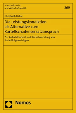 Abbildung von Kahle | Die Leistungskondiktion als Alternative zum Kartellschadensersatzanspruch | 1. Auflage | 2013 | 269 | beck-shop.de