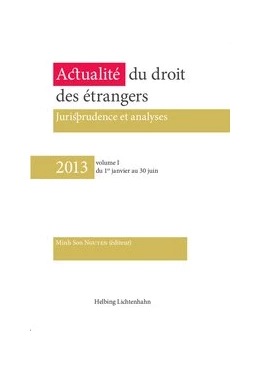 Abbildung von Nguyen | Actualités du droit des étrangers • 2013 volume I | 1. Auflage | 2013 | beck-shop.de