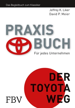 Abbildung von Liker | Der Toyota Weg Praxisbuch | 1. Auflage | 2013 | beck-shop.de