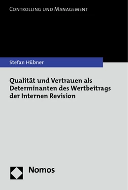 Abbildung von Hübner | Qualität und Vertrauen als Determinanten des Wertbeitrags der Internen Revision | 1. Auflage | 2014 | 10 | beck-shop.de