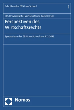 Abbildung von EBS Universität für Wirtschaft und Recht (Hrsg.) | Perspektiven des Wirtschaftsrechts | 1. Auflage | 2014 | 1 | beck-shop.de