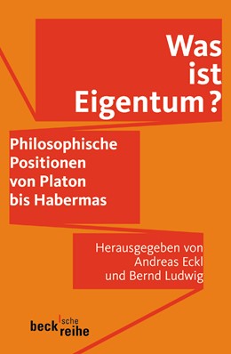 Cover: Eckl, Andreas / Ludwig, Bernd, Was ist Eigentum?