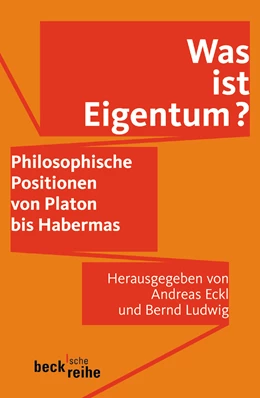 Abbildung von Eckl, Andreas / Ludwig, Bernd | Was ist Eigentum? | 1. Auflage | 2005 | 1652 | beck-shop.de