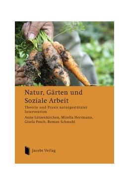 Abbildung von Lützenkirchen / Herrmann | Natur, Gärten und Soziale Arbeit | 1. Auflage | 2013 | beck-shop.de