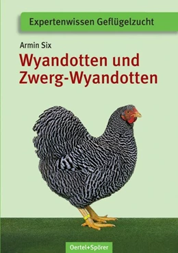 Abbildung von Six | Wyandotten und Zwerg-Wyandotten | 6. Auflage | 2021 | beck-shop.de