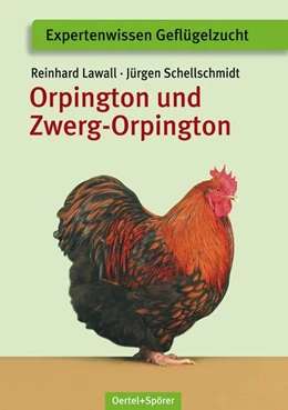 Abbildung von Lawall / Schellschmidt | Orpington und Zwerg-Orpington | 7. Auflage | 2023 | beck-shop.de