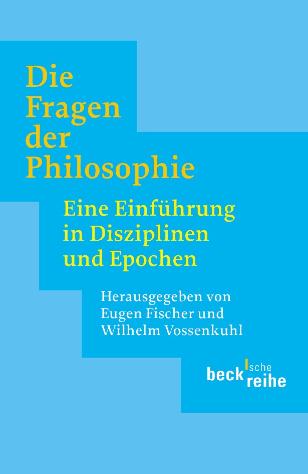 Cover: Fischer, Eugen / Vossenkuhl, Wilhelm, Die Fragen der Philosophie