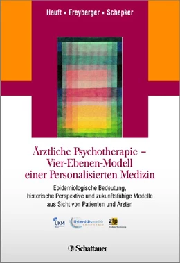 Abbildung von Heuft / Freyberger | Ärztliche Psychotherapie - Vier-Ebenen-Modell einer Personalisierten Medizin | 1. Auflage | 2014 | beck-shop.de
