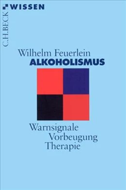 Abbildung von Feuerlein, Wilhelm | Alkoholismus | 6. Auflage | 2008 | 2033 | beck-shop.de