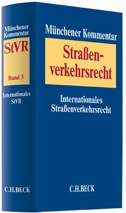 Abbildung von Münchener Kommentar zum Straßenverkehrsrecht: StVR, Band 3: Internationales Straßenverkehrsrecht | 1. Auflage | 2019 | beck-shop.de