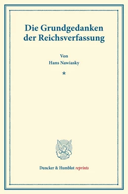 Abbildung von Nawiasky | Die Grundgedanken der Reichsverfassung. | 1. Auflage | 2013 | beck-shop.de