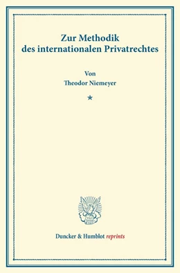 Abbildung von Niemeyer | Zur Methodik des internationalen Privatrechtes. | 1. Auflage | 2013 | beck-shop.de