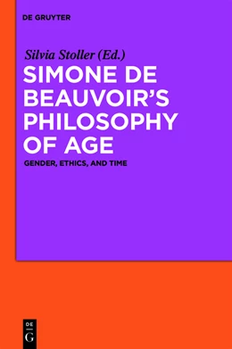 Abbildung von Stoller | Simone de Beauvoir's Philosophy of Age | 1. Auflage | 2014 | beck-shop.de
