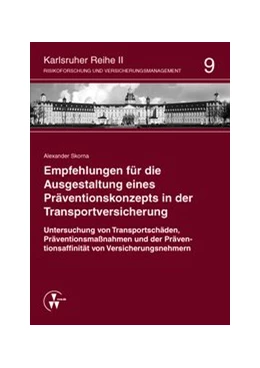 Abbildung von Skorna / Schwebler | Empfehlungen für die Ausgestaltung eines Präventionskonzepts in der Transportversicherung | 1. Auflage | 2013 | 9 | beck-shop.de