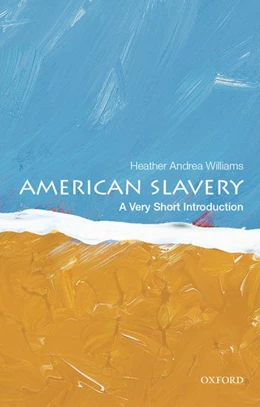 Abbildung von Williams | American Slavery: A Very Short Introduction | 1. Auflage | 2014 | beck-shop.de