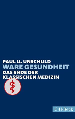 Cover: Paul U. Unschuld, Ware Gesundheit