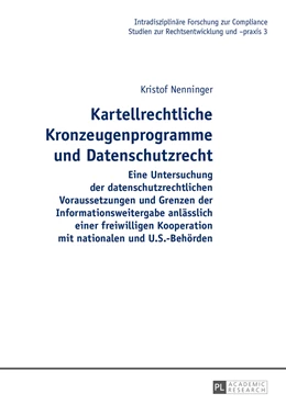 Abbildung von Nenninger | Kartellrechtliche Kronzeugenprogramme und Datenschutzrecht | 1. Auflage | 2013 | 3 | beck-shop.de