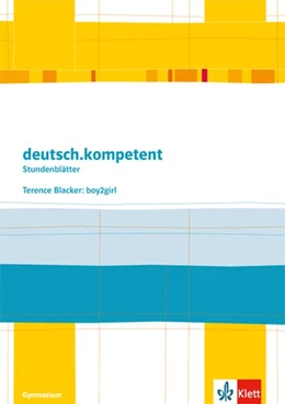 Abbildung von deutsch.kompetent - Stundenblätter. Terence Blacker: Boy2girl. Kopiervorlagen 6. Klasse. | 1. Auflage | 2015 | beck-shop.de