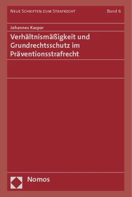 Abbildung von Kaspar | Verhältnismäßigkeit und Grundrechtsschutz im Präventionsstrafrecht | 1. Auflage | 2014 | 6 | beck-shop.de