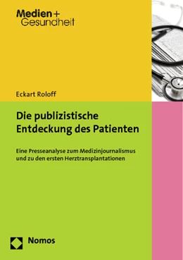 Abbildung von Roloff | Die publizistische Entdeckung des Patienten | 1. Auflage | 2013 | 8 | beck-shop.de