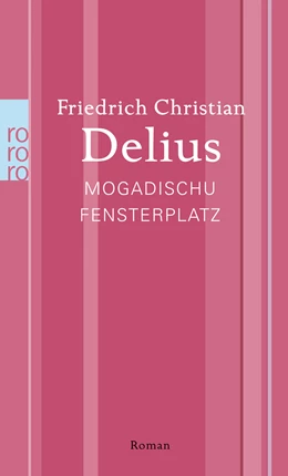 Abbildung von Delius | Mogadischu Fensterplatz | 1. Auflage | 2014 | beck-shop.de