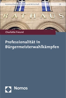 Abbildung von Freund | Professionalität in Bürgermeisterwahlkämpfen | 1. Auflage | 2013 | 8 | beck-shop.de