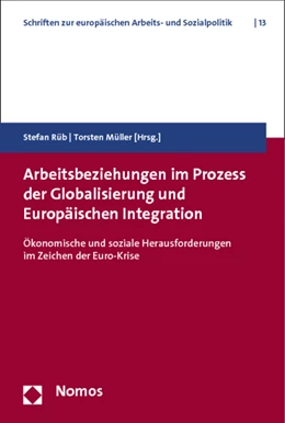 Abbildung von Rüb / Müller | Arbeitsbeziehungen im Prozess der Globalisierung und Europäischen Integration | 1. Auflage | 2013 | 13 | beck-shop.de