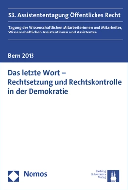 Abbildung von Elser / Eugster | Das letzte Wort - Rechtsetzung und Rechtskontrolle in der Demokratie | 1. Auflage | 2014 | beck-shop.de