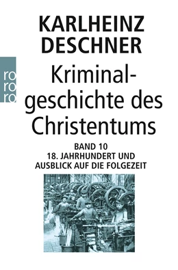 Abbildung von Deschner | Kriminalgeschichte des Christentums 10 | 1. Auflage | 2014 | 10 | beck-shop.de