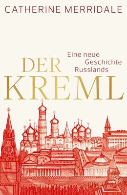 Abbildung von Merridale | Der Kreml | 1. Auflage | 2014 | beck-shop.de