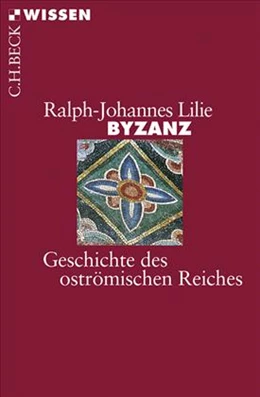 Abbildung von Lilie, Ralph-Johannes | Byzanz | 6. Auflage | 2014 | 2085 | beck-shop.de