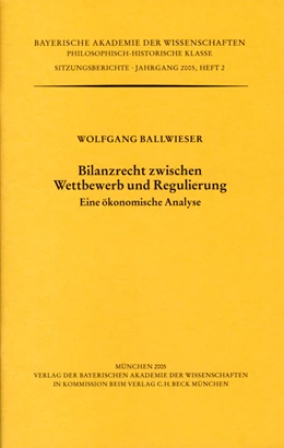 Abbildung von Ballwieser, Wolfgang | Bilanzrecht zwischen Wettbewerb und Regulierung. Eine ökonomische Analyse | 1. Auflage | 2005 | Heft 2005/2 | beck-shop.de