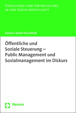 Abbildung von Tabatt-Hirschfeldt (Hrsg.) | Öffentliche und Soziale Steuerung - Public Management und Sozialmanagement im Diskurs | 1. Auflage | 2014 | 8 | beck-shop.de