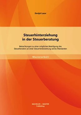 Abbildung von Lazar | Steuerhinterziehung in der Steuerberatung | 1. Auflage | 2013 | beck-shop.de
