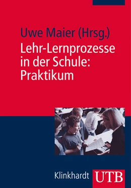 Abbildung von Maier | Lehr-Lernprozesse in der Schule: Praktikum | 1. Auflage | 2014 | 4090 | beck-shop.de