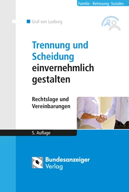 Abbildung von Graf von Luxburg | Trennung und Scheidung einvernehmlich gestalten | 5. Auflage | 2014 | beck-shop.de