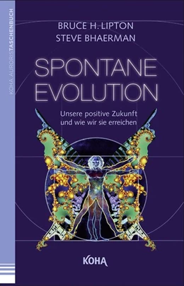 Abbildung von Lipton / Bhaerman | Spontane Evolution | 1. Auflage | 2014 | beck-shop.de