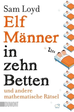 Abbildung von Loyd / Landolin | Elf Männer in zehn Betten und andere mathematische Rätsel | 1. Auflage | 2014 | beck-shop.de