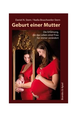 Abbildung von Stern / Bruschweiler-Stern | Geburt einer Mutter | 6. Auflage | 2020 | beck-shop.de