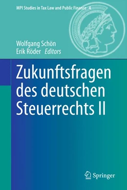 Abbildung von Schön / Röder | Zukunftsfragen des deutschen Steuerrechts II | 1. Auflage | 2014 | 4 | beck-shop.de