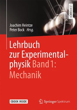 Abbildung von Bock / Heintze | Lehrbuch zur Experimentalphysik Band 1: Mechanik | 1. Auflage | 2014 | beck-shop.de