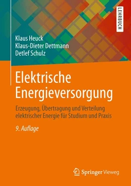 Abbildung von Heuck / Dettmann | Elektrische Energieversorgung | 9. Auflage | 2013 | beck-shop.de