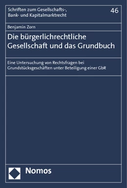 Abbildung von Zorn | Die bürgerlichrechtliche Gesellschaft und das Grundbuch | 1. Auflage | 2013 | beck-shop.de