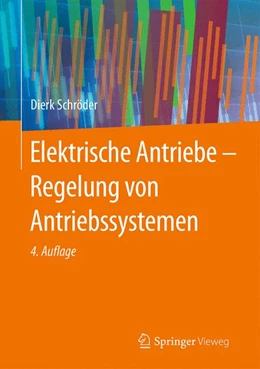 Abbildung von Schröder | Elektrische Antriebe - Regelung von Antriebssystemen | 4. Auflage | 2015 | beck-shop.de