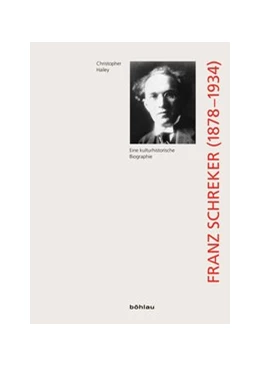 Abbildung von Hailey | Franz Schreker 1878-1934 | 1. Auflage | 2017 | 11 | beck-shop.de