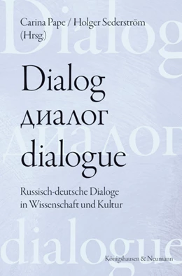 Abbildung von Pape / Sederström | Dialog - dialogue. Der Dialog in deutsch-russischer Perspektive | 1. Auflage | 2022 | beck-shop.de