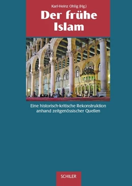 Abbildung von Ohlig | Der frühe Islam | 1. Auflage | 2019 | beck-shop.de
