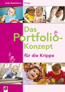 Abbildung von Bostelmann | Das Portfolio-Konzept für die Krippe | 1. Auflage | 2008 | beck-shop.de