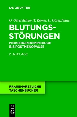 Abbildung von Göretzlehner / Römer | Blutungsstörungen | 2. Auflage | 2013 | beck-shop.de