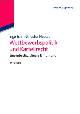 Abbildung von Schmidt / Haucap | Wettbewerbspolitik und Kartellrecht | 10. Auflage | 2013 | beck-shop.de